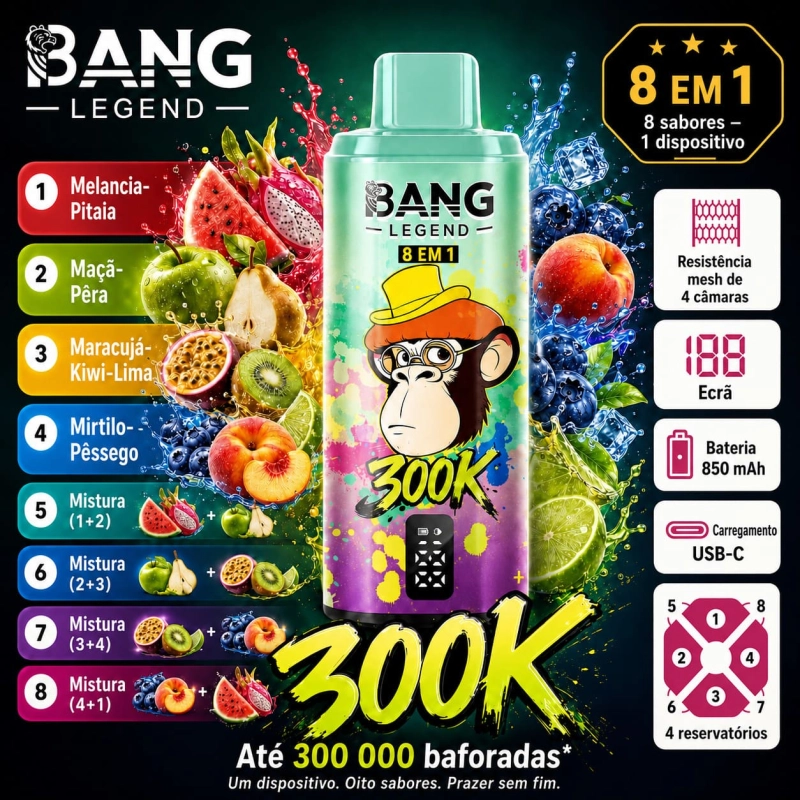 Bang Legend 300K 8 em 1 com Melancia, Pitaya, Maçã, Pera, Maracujá, Kiwi, Lima, Mirtilo e Pêssego
