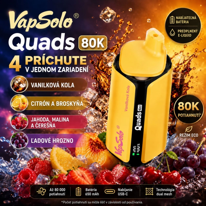 VapSolo Quads 80K 4 v 1 – vanilková kola, citrón a broskyňa, jahoda malina čerešňa a ľadové hrozno