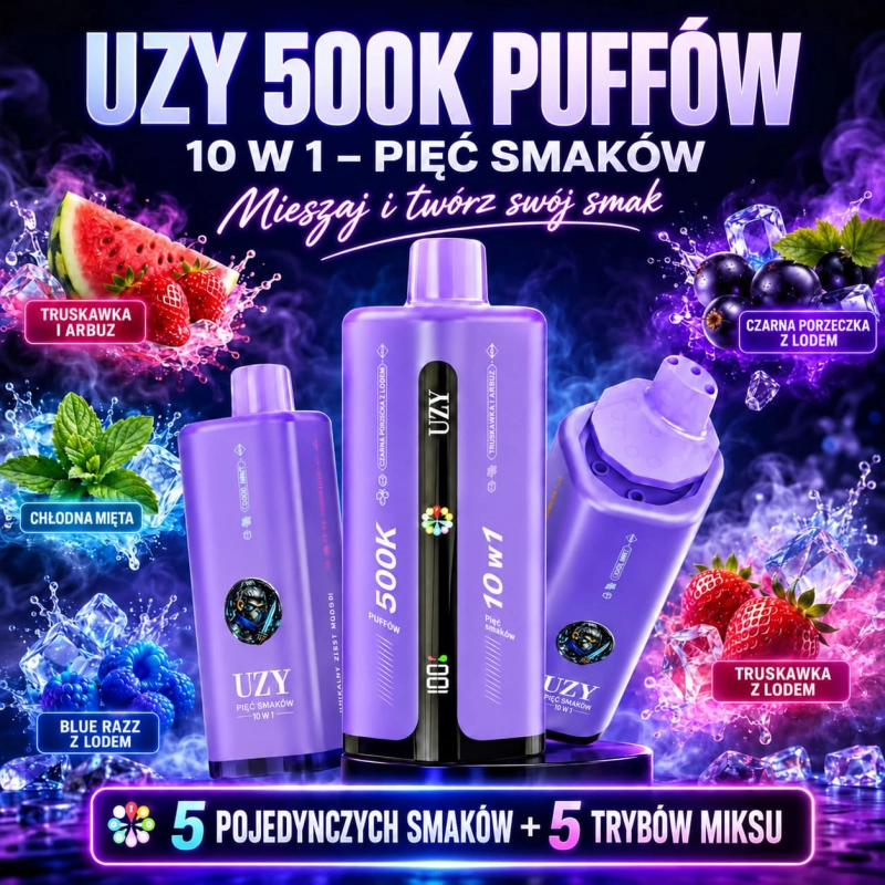 UZY 500K – truskawka i arbuz, chłodna mięta, Blue Razz z lodem, czarna porzeczka i truskawka z lodem