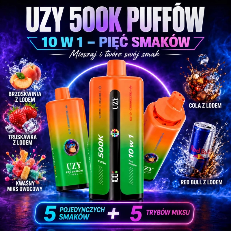 UZY 500K – brzoskwinia z lodem, truskawka z lodem, Sour Fucking Fab, cola z lodem i Red Bull z lodem